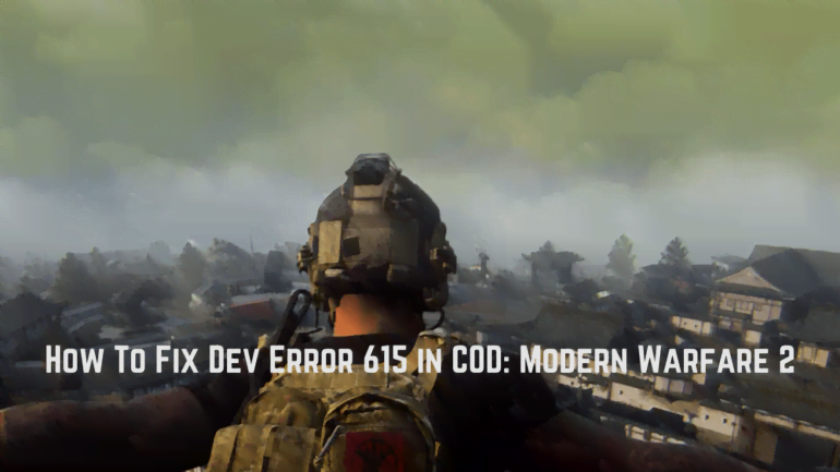 How To Fix Dev Error 615 In COD Modern Warfare 2 Gameinstants