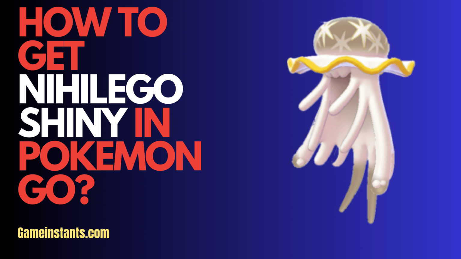 How To Get Shiny Nihilego In Pokemon Go Gameinstants