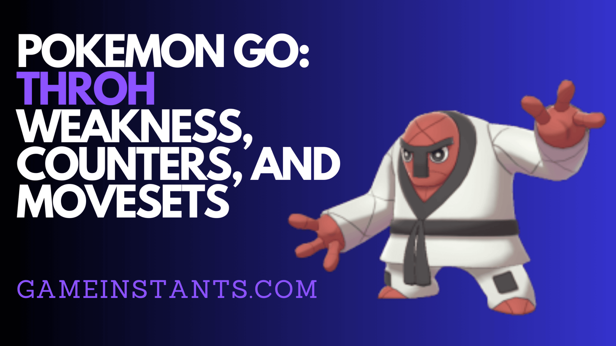 Pokemon Go Throh Weakness Counters And Movesets Gameinstants