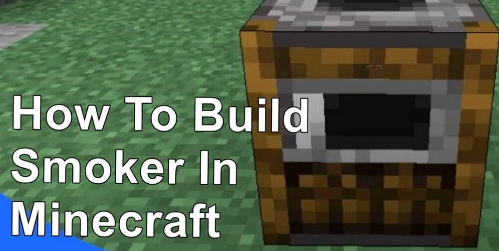 how to make smoker in Minecraft
