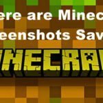 Where are Minecraft Screenshots Saved
