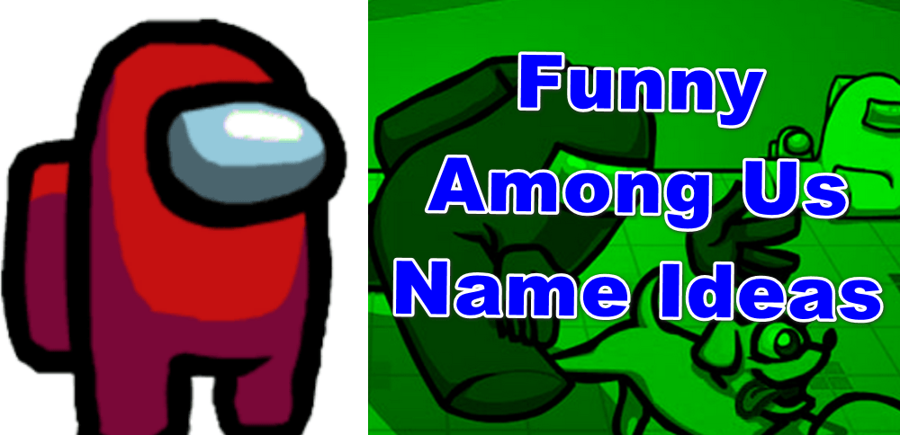 200 Funny Among Us Names July 2023 Gameinstants