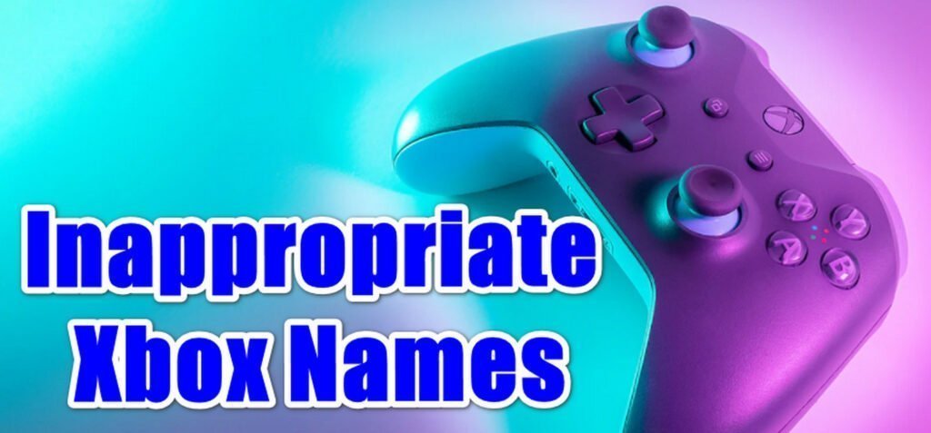 inappropriate xbox names 