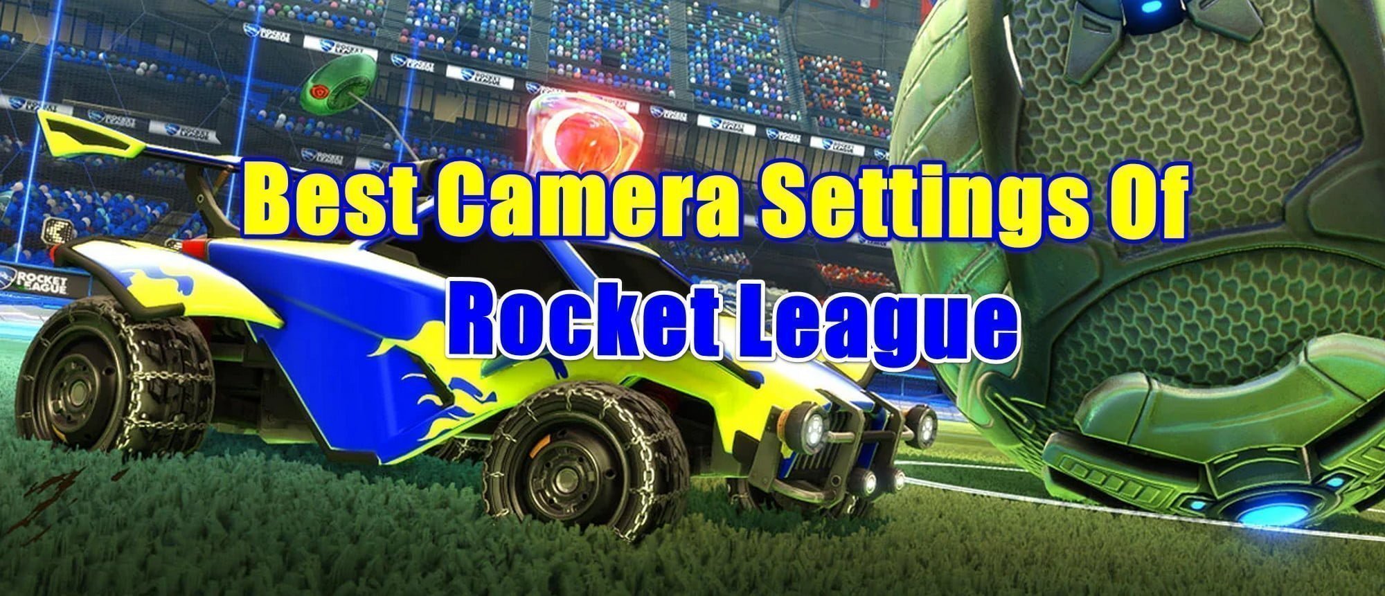 best camera settings rocket league