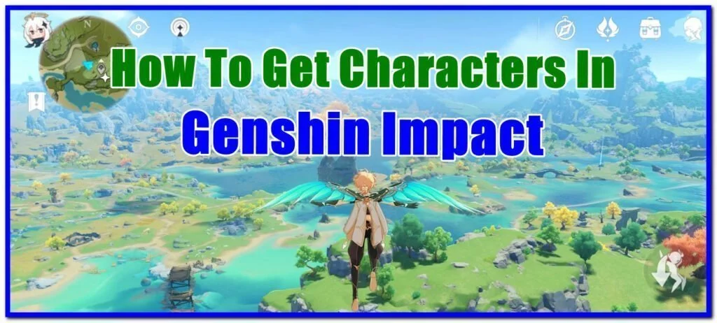 How To Get Characters in Genshin Impact