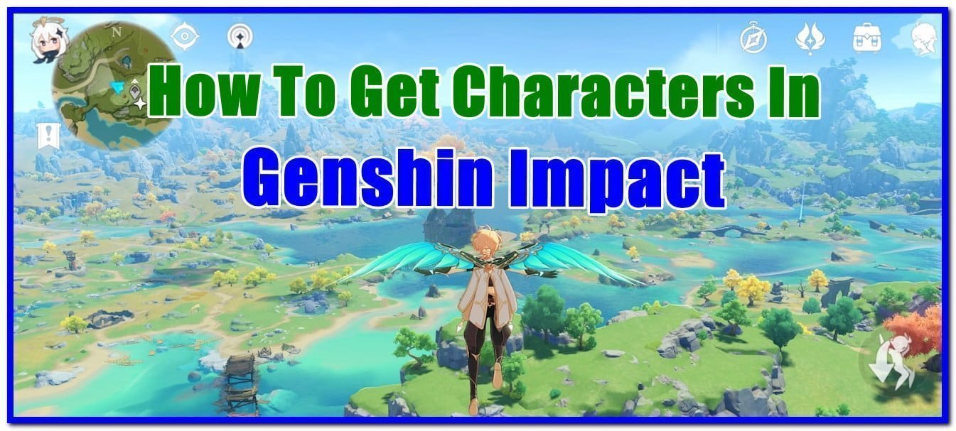 How You Can Unlock Characters In Genshin Impact? - Gameinstants