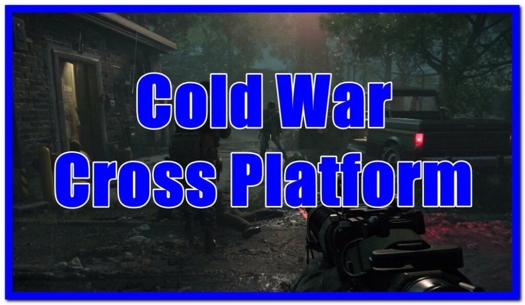 cold war cross platform
