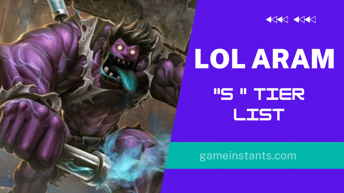 LoL ARAM Tier List Best Champs (2024) - Gameinstants