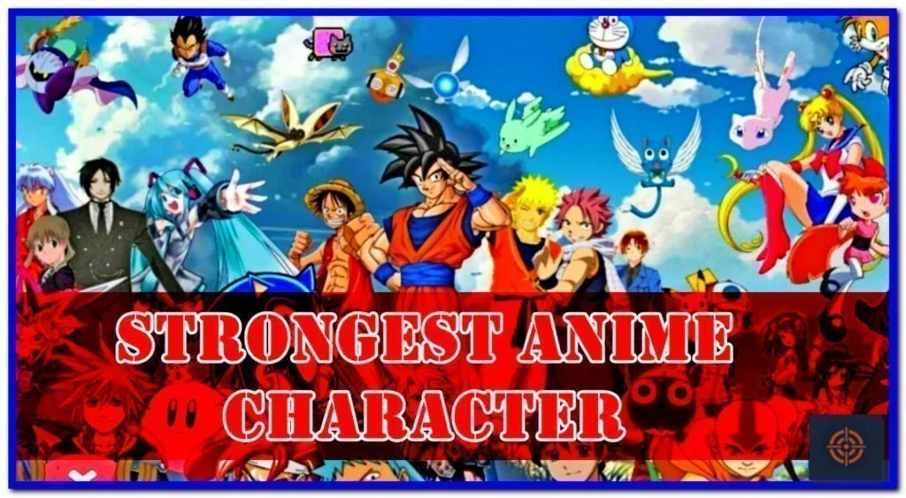 All Strongest Anime Characters (March 2023) - Gameinstants