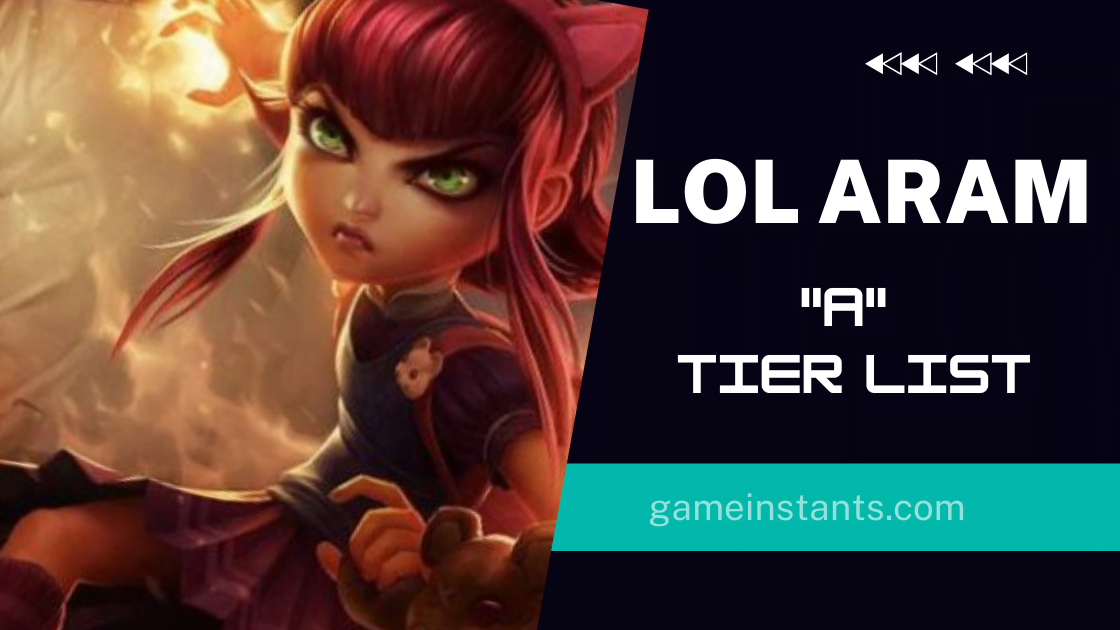 LoL ARAM Tier List Best Champs (2024) - Gameinstants