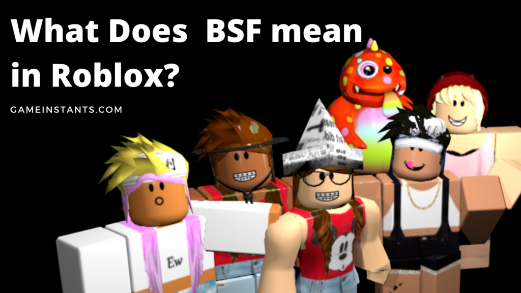 What Does BSF mean in Roblox