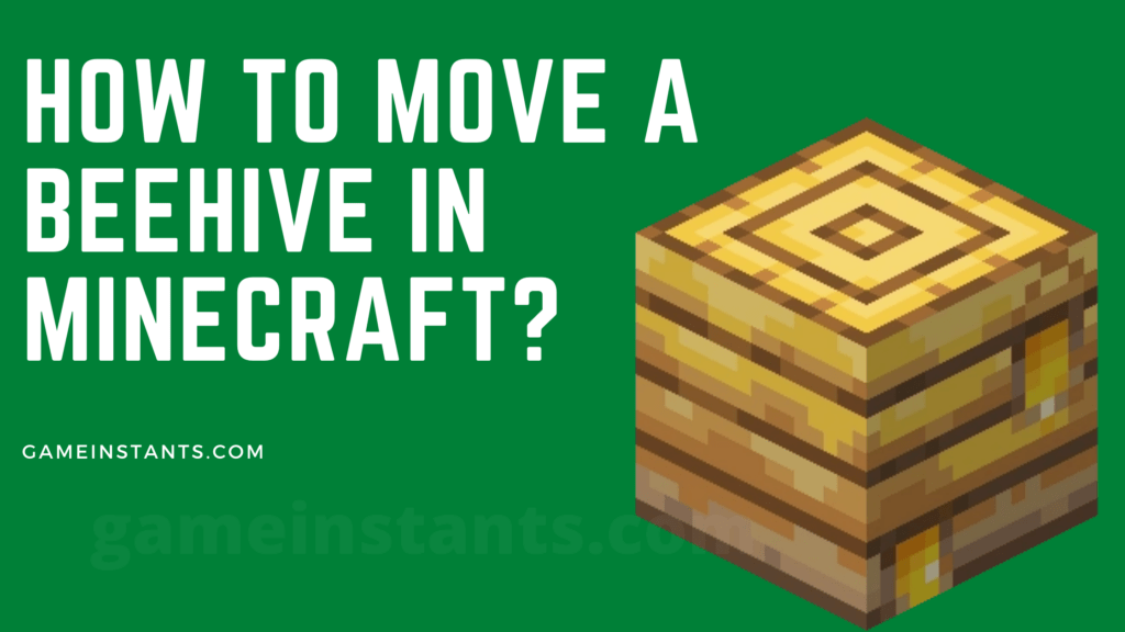 how to move beehive minecraft