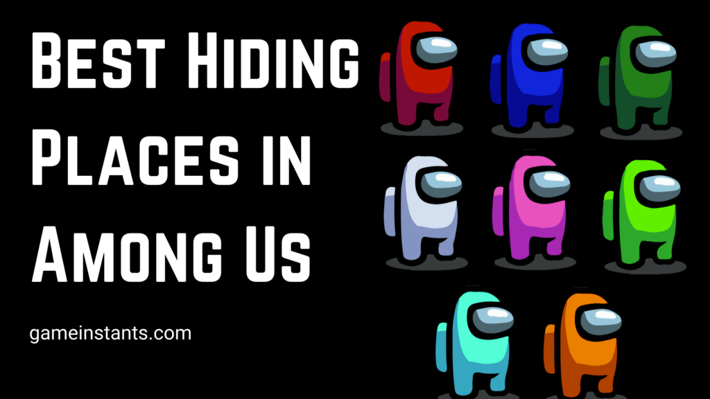 best hiding places in among us