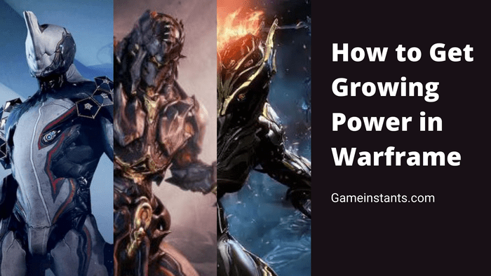 Growing Power Warframe