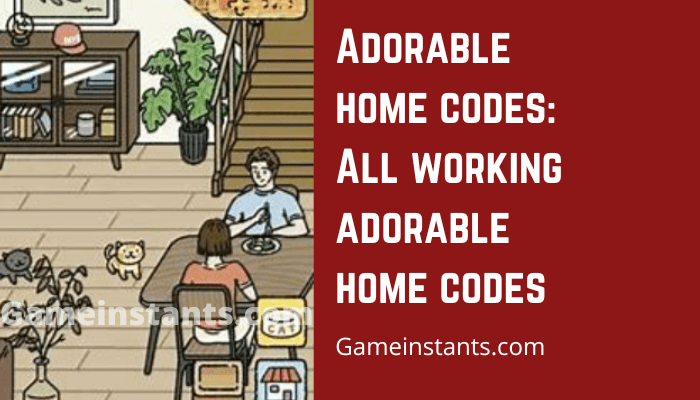 Adorable home codes