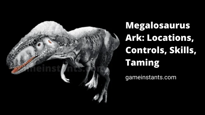 Ark Megalosaurus Taming
