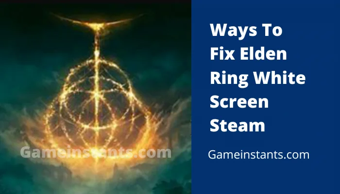Elden Ring White Screen Steam