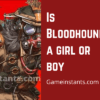 Is Bloodhound a girl
