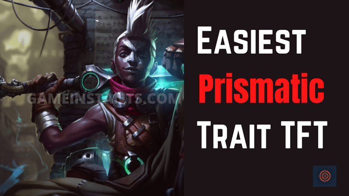 easiest prismatic trait tft