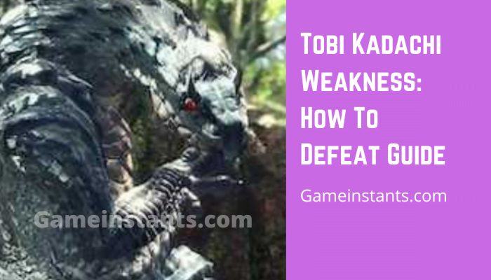 Tobi Kadachi Weakness