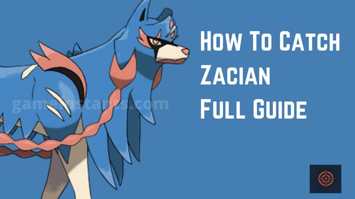 How To Catch Zacian