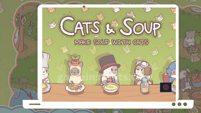Cats and Soup guide