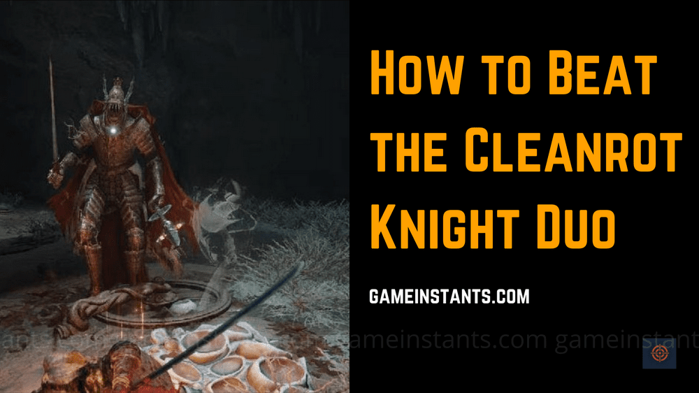 Defeat Cleanrot Knight Duo