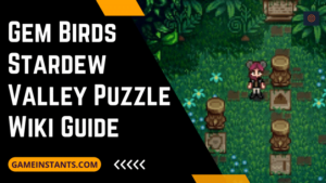 Gem Birds Stardew Valley Puzzle | Guide - Gameinstants