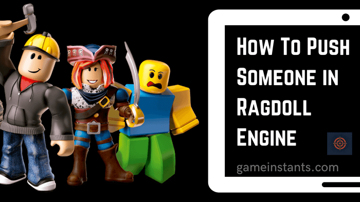 how to push someone in ragdoll engine