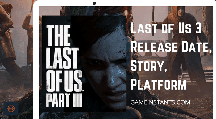 Release Date The Last of Us 3