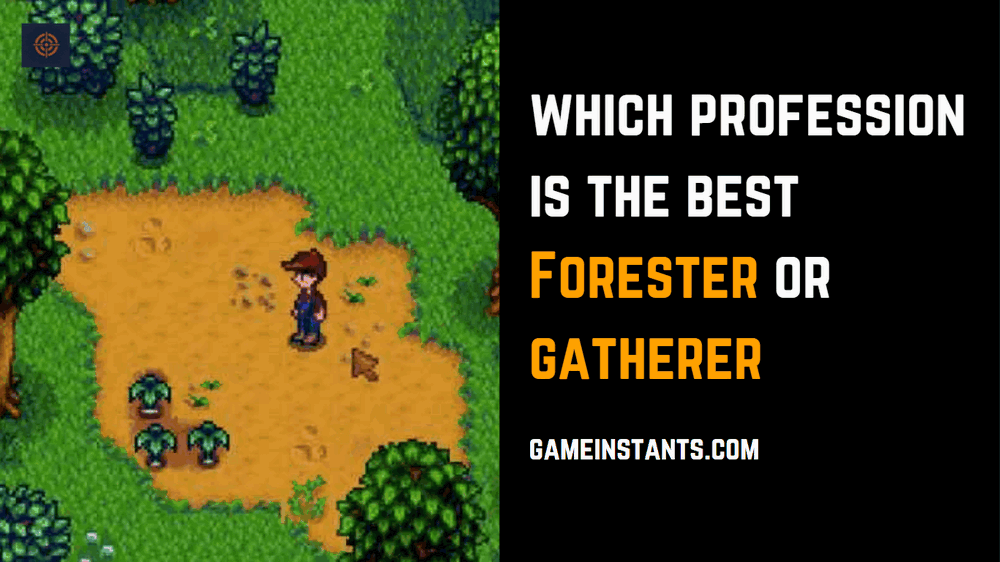 Forester or Gatherer Stardew Valley
