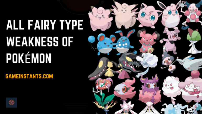 fairy-type-pokemon-weakness-explained-gameinstants