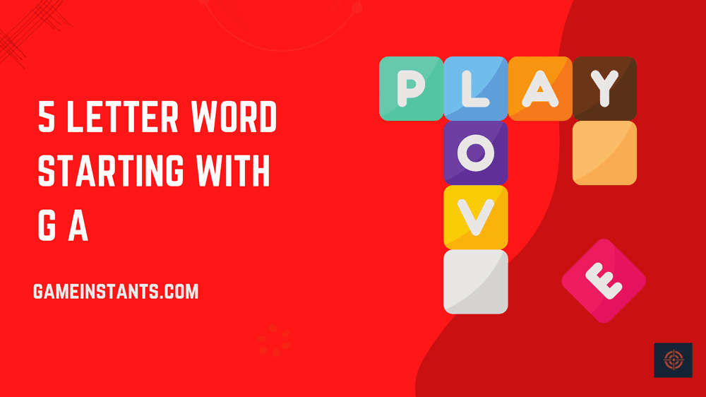 5 letter word starting with g a