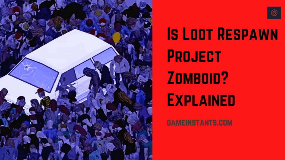 Loot Respawn Project Zomboid