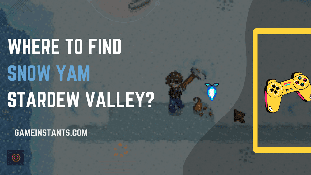where to find snow yam stardew valley