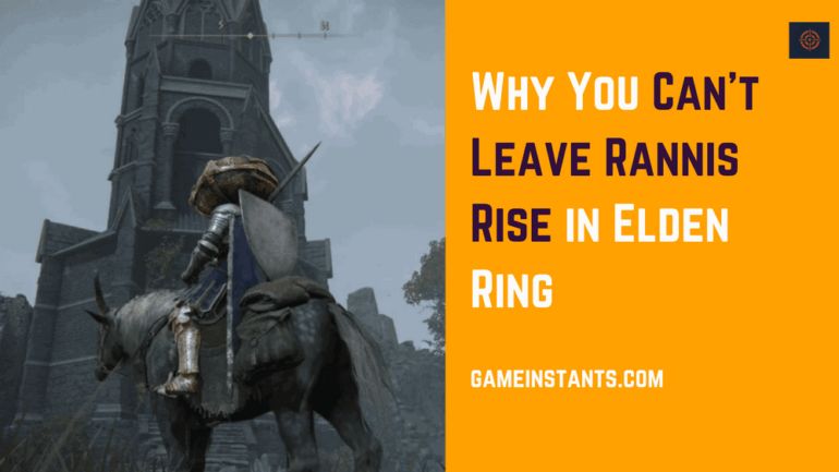 Why You Can T Leave Rannis Rise In Elden Ring Gameinstants   Why Cant I Leave Rannis Rise 770x433 