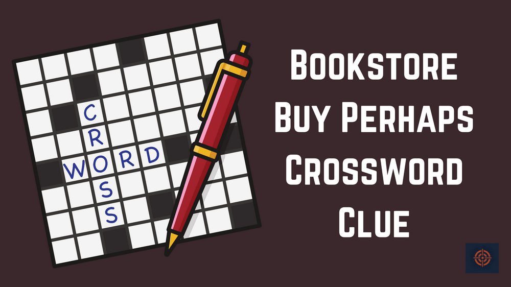 Bookstore Buy Perhaps Crossword