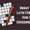 Bright Star Latin For Little King NYT Crossword Clue
