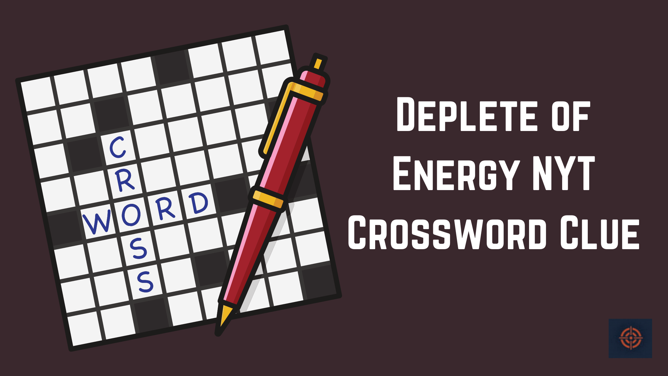 Deplete of Energy Crossword Answer