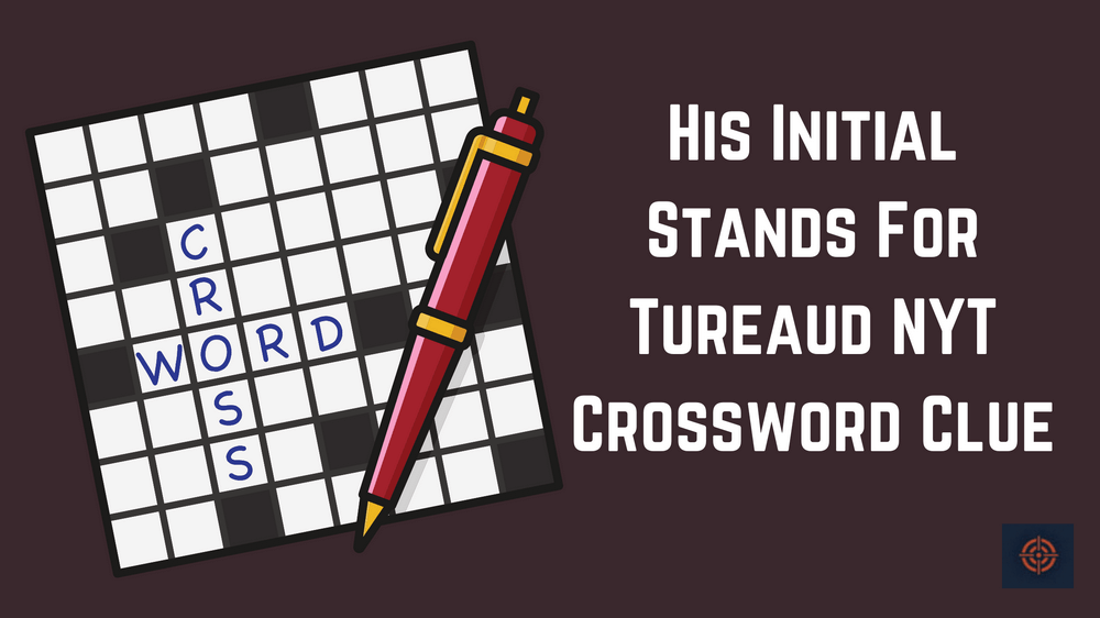 His Initial Stands For Tureaud NYT Crossword