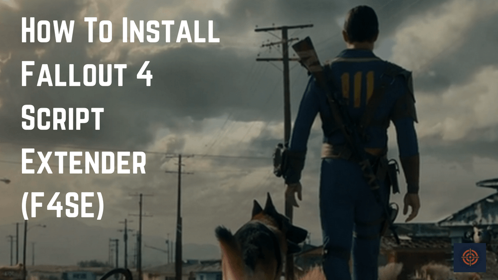 Fallout 4 Script Extender Install