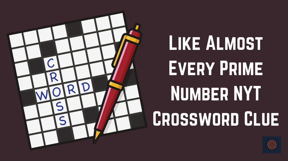Like Almost Every Prime Number NYT Crossword Clue