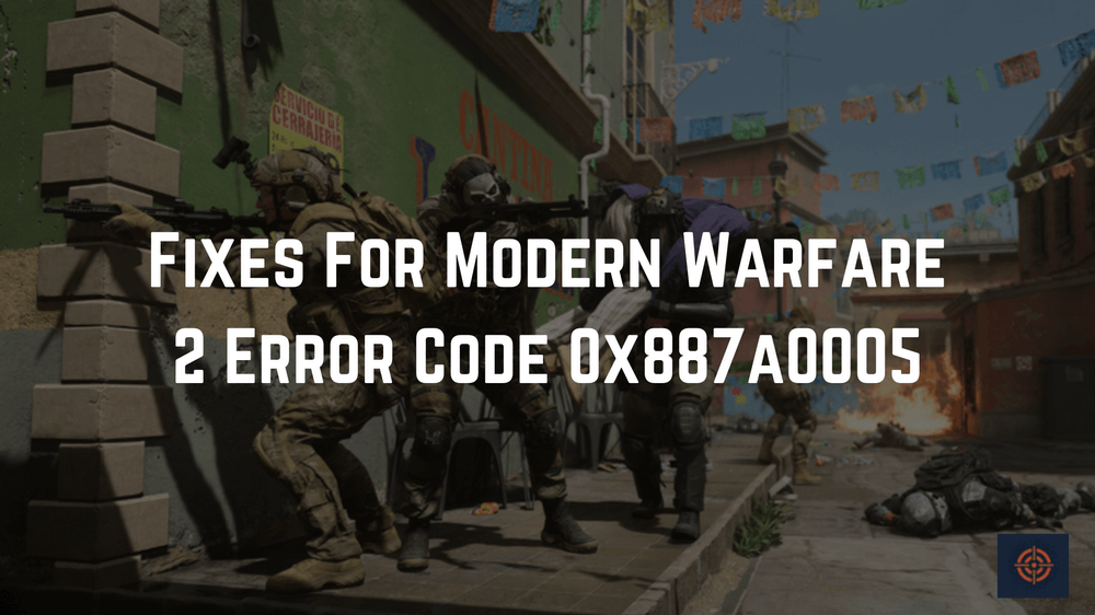 Modern Warfare 2 Error Code 0x887a0005