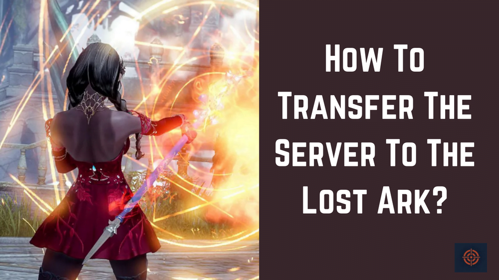 Transfer Server in Lost Ark