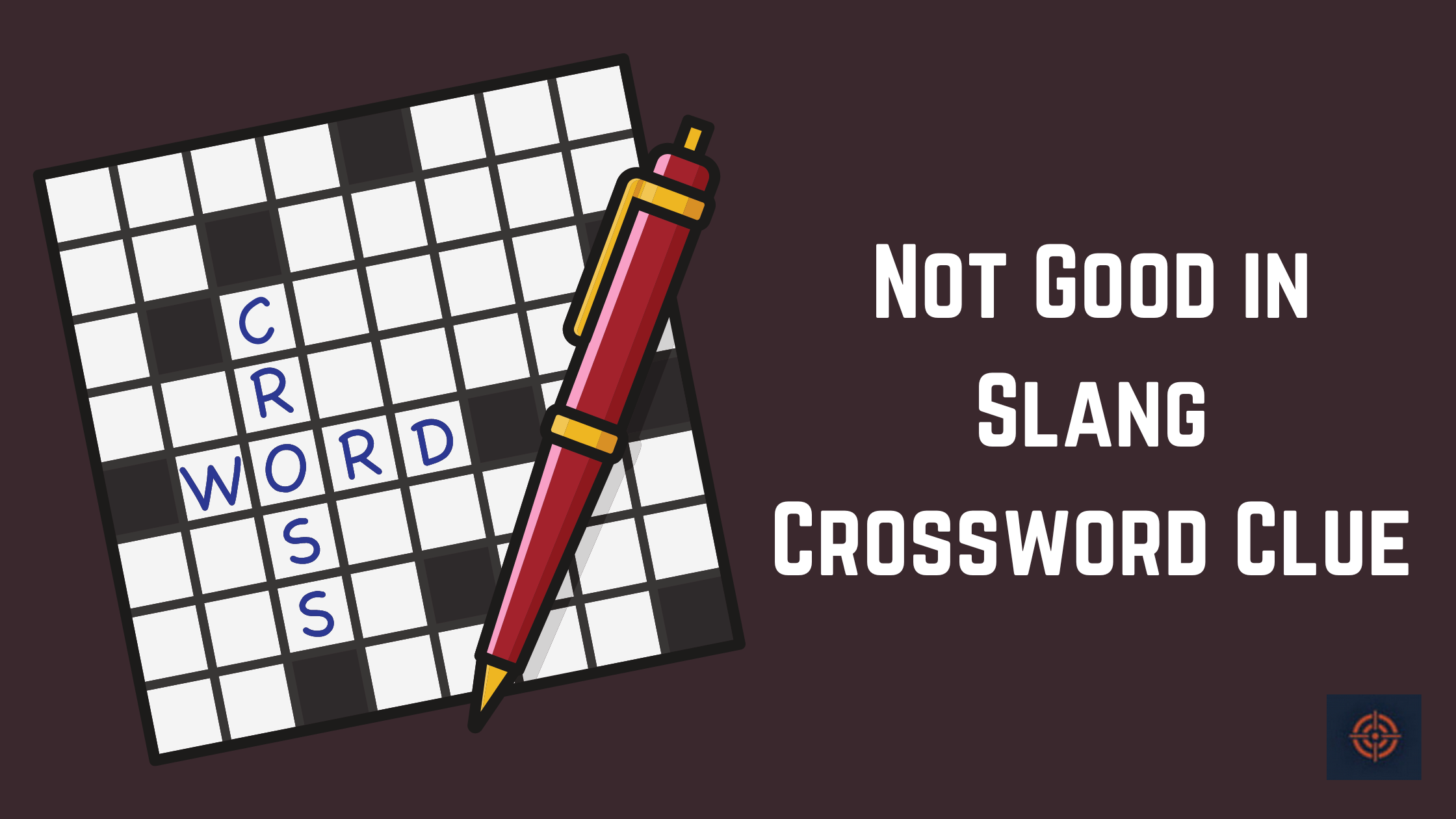 Not Good in Slang Crossword