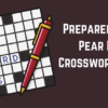 Prepared, as a Pear NYT Crossword Clue