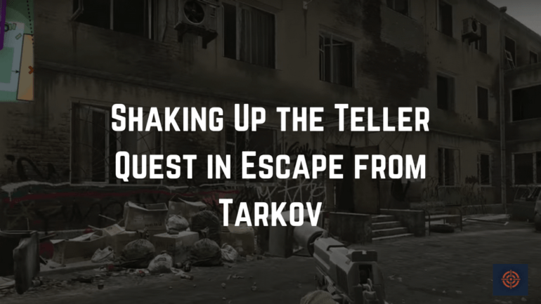 Shaking Up the Teller Quest in Escape from Tarkov