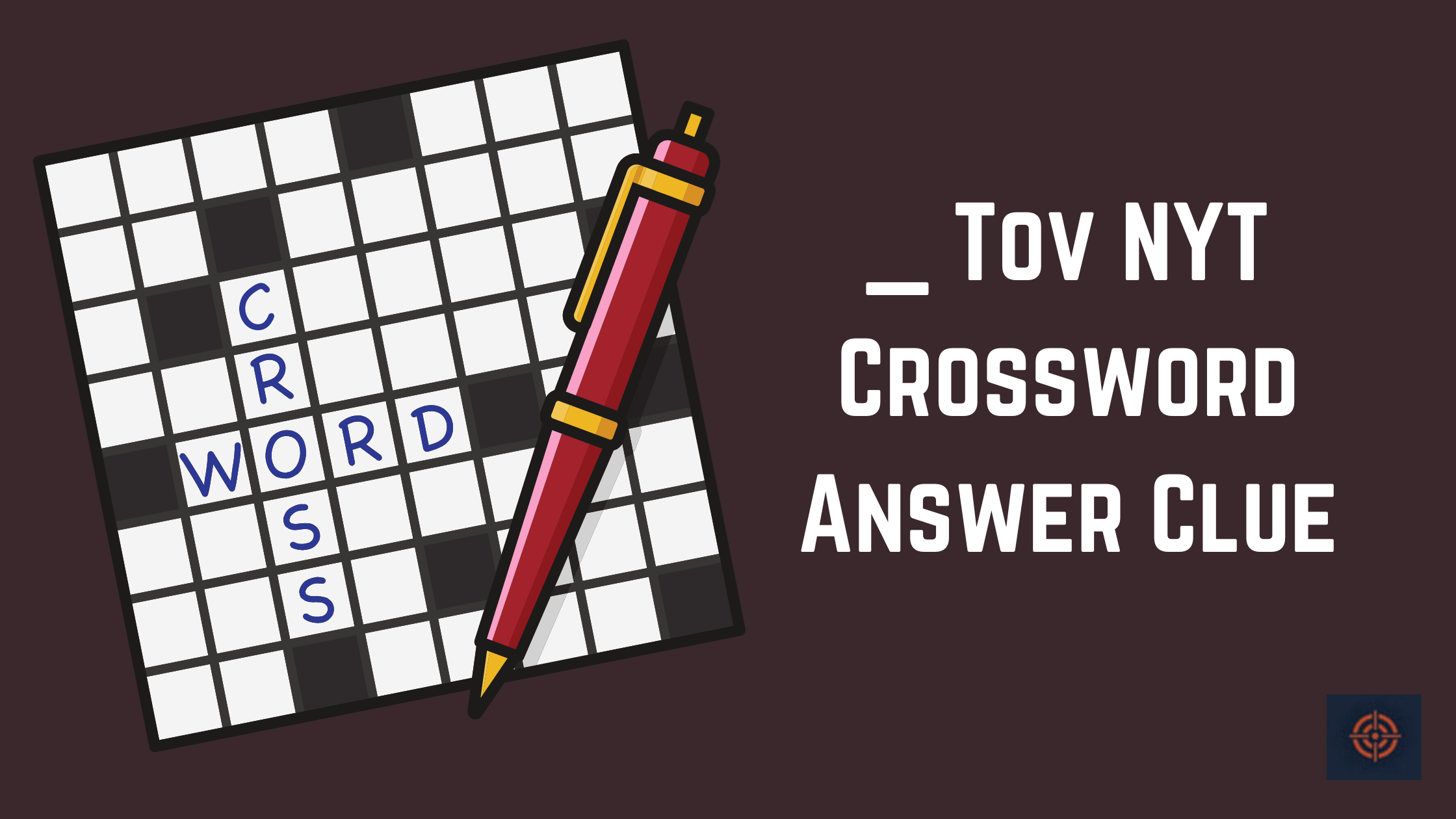 _ Tov NYT Crossword Answer