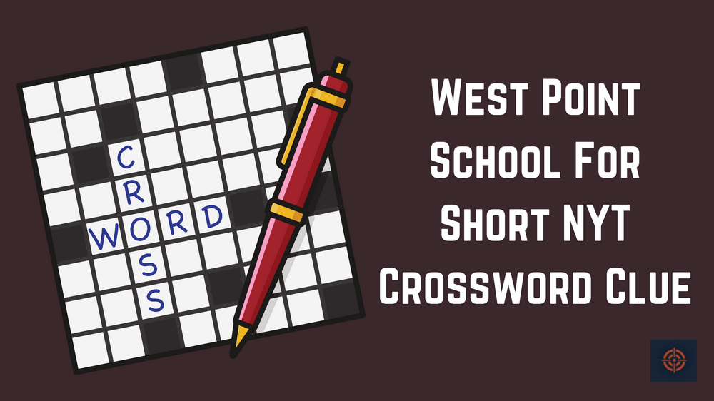 West Point School For Short NYT Crossword Clue