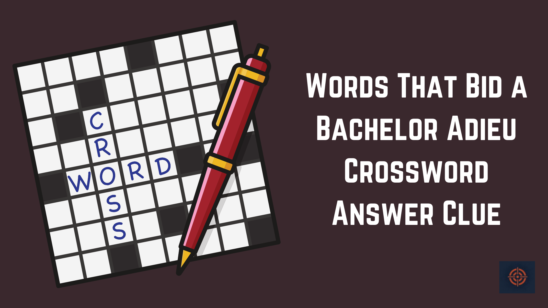 Words That Bid a Bachelor Adieu Crossword